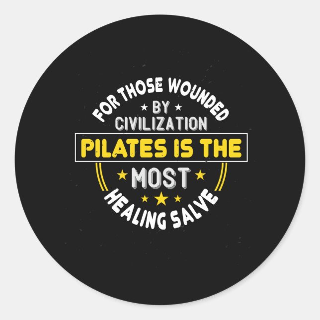 Pilates Is The Most Healing Salve Classic Round Sticker (Front)