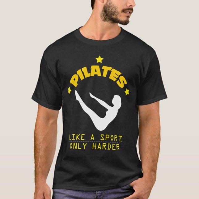 Pilates Like A Sport, Only Harder Funny Contrology T-Shirt (Front)