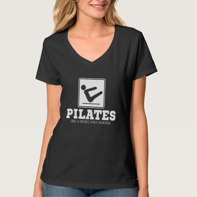 Pilates Like A Sport Only Harder  Pilates Fitness  T-Shirt (Front)