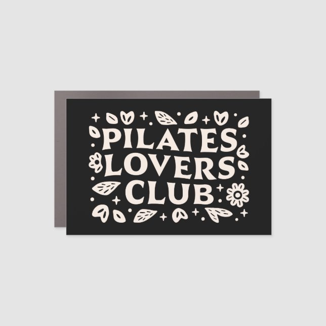 Pilates lovers funny wellness girl quotes black car magnet (Front)