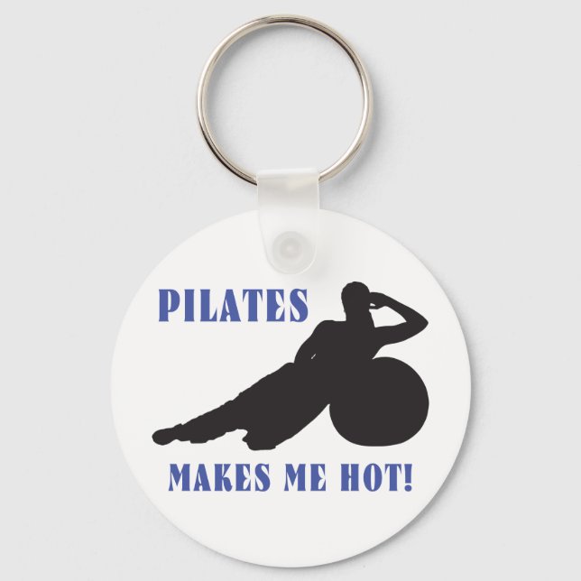 Pilates Makes Me Hot Keychain (Front)