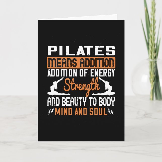 Pilates Means Addition Of Energy Mind And Soul Card (Front)