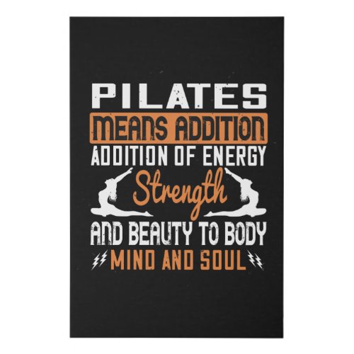 Pilates Means Addition Of Energy Mind And Soul Faux Canvas Print