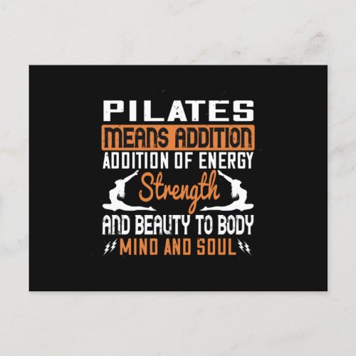 Pilates Means Addition Of Energy Mind And Soul Postcard