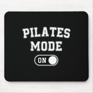 Pilates Mode On Funny Instructor Gift Yoga Fitness Mouse Pad