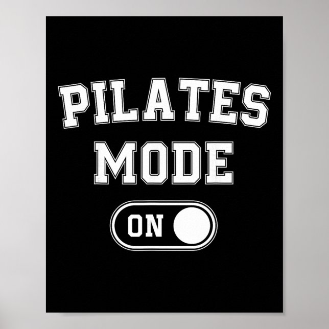 Pilates Mode On Funny Instructor Gift Yoga Fitness Poster (Front)