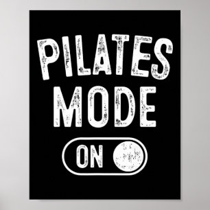 Pilates Mode On Funny Instructor Gift Yoga Fitness Poster