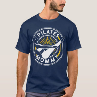 Pilates Mommy Mother Mom Lover gift T-Shirt