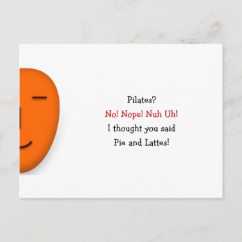 Pilates? No! Nope! Nuh Uh! - Send A Smile Postcard by iSmiledYou at Zazzle