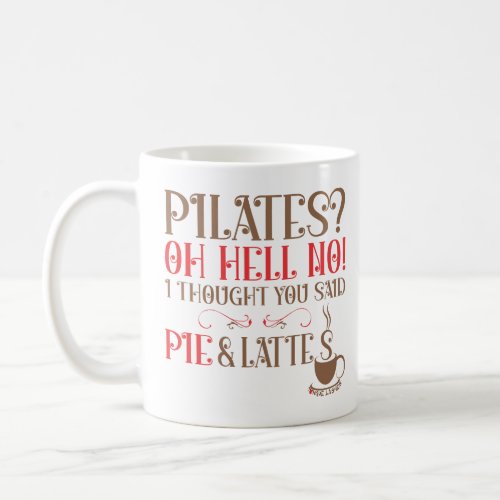 Pilates  Oh Hell No Coffee Mug