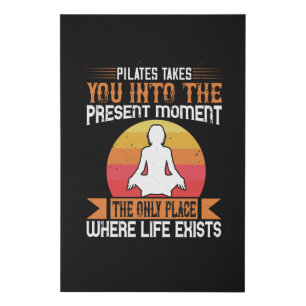 Pilates Takes You To The Place Where Life Exists Faux Canvas Print