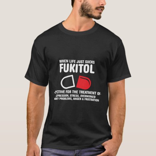 Pill Fukitol Humor Funny Anxiety T_Shirt