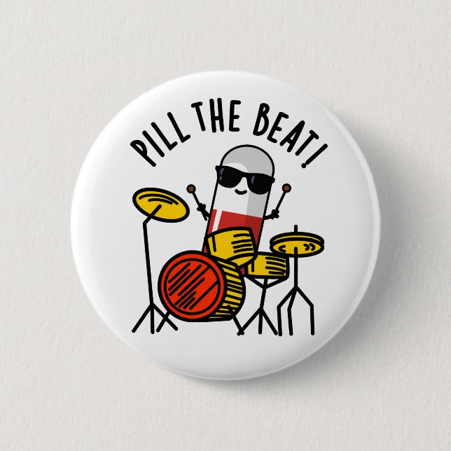 Pill The Beat Funny Medicine Music Pun  Button (Front)