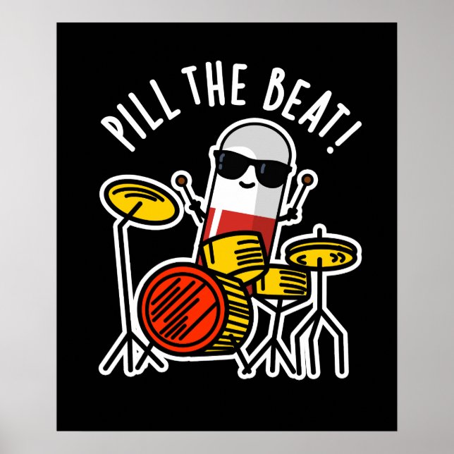 Pill The Beat Funny Medicine Music Pun Dark BG Poster (Front)