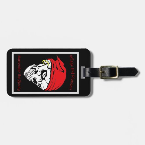 Pillage and Plunder with Skull  Your Custom Text Luggage Tag