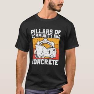 Pillars of Community and Concrete Structural Engin T-Shirt