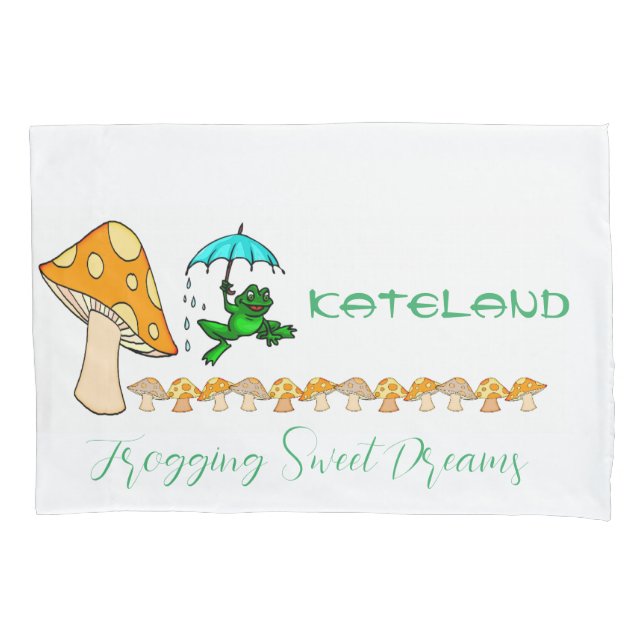 Pillow Case Frogging Sweet Dreams Mushroom (Front)