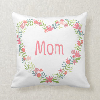 Pillow for Mom, happy Mothers day, floral heart