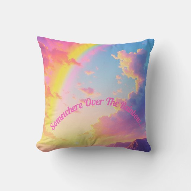 Pillow Somewhere Over The Rainbow... (Front)