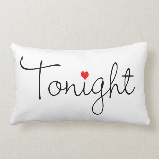 tonight or not tonight pillow