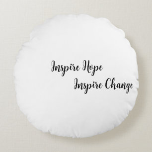 Pillow with text inspire hope inspire change