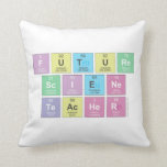 Future
 Sciene
 Teacher  Pillows