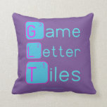 Game
 Letter
 Tiles  Pillows