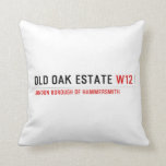 Old Oak estate  Pillows