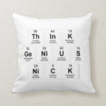 Think
 Genius
 Nick  Pillows
