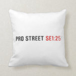 PRO STREET  Pillows