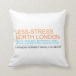 Less-Stress nORTH lONDON  Pillows