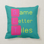 Game
 Letter
 Tiles  Pillows