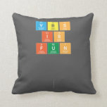 vbs
 is
 fun
 
 
   Pillows