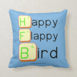 Happy
 Flappy
 Bird  Pillows