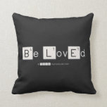 Be LovEd  Pillows