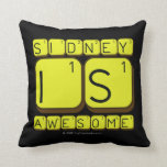 Sidney
 Is
 Awesome
   Pillows