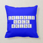 Periodic
 Table
 Writer  Pillows