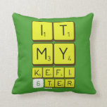 it
 my 
 kefi
 6ter  Pillows