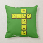       G
 PLAY
       M
       E
       S  Pillows