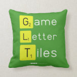 Game
 Letter
 Tiles  Pillows