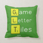 Game
 Letter
 Tiles  Pillows