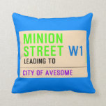 Minion Street  Pillows