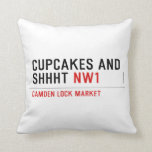 CUPCAKES AND  SHHHT  Pillows