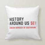 History  Around Us  Pillows