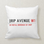 Drip Avenue  Pillows