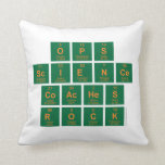 OPS
 Science
 Coaches
 ROCK  Pillows
