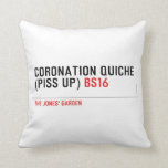 Coronation Quiche  (piss up)  Pillows