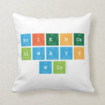 Science
 Always
 Win  Pillows