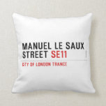 Manuel le Saux Street  Pillows