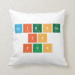 Science
 is
 fun  Pillows